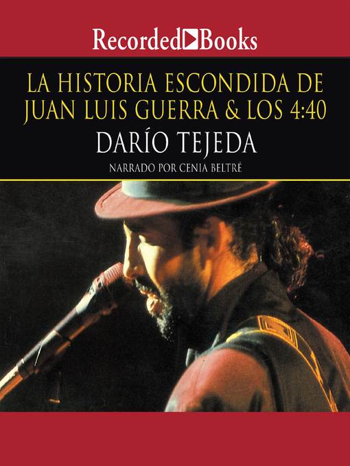 Title details for La historia escondida de Juan Luis Guerra (The Hidden History of Juan Luis Guerra) by Dario Tejeda - Available